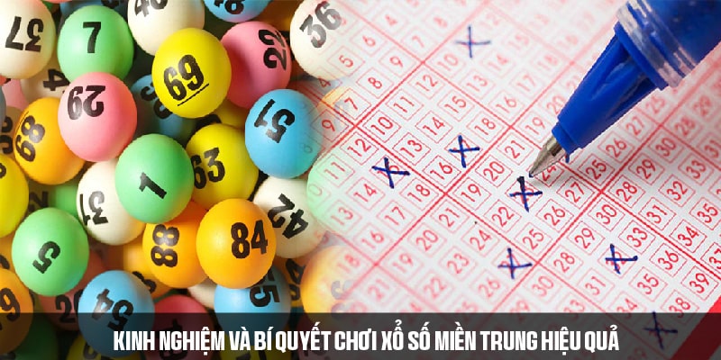 Kinh nghiệm dự đoán xổ số miền Trung chuẩn xác 
